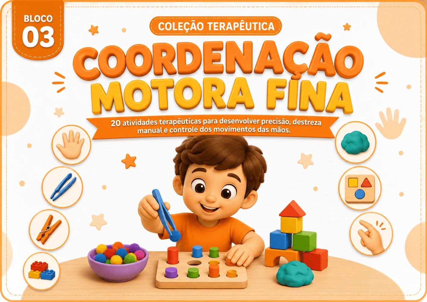 Bloco 03 - Coordenação Motora Fina